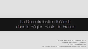La décentralisation théâtrale dans la région Hauts-de-France