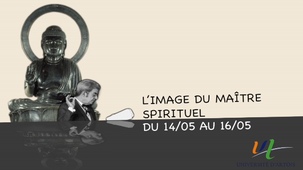 2- L'image du maître spirituel / 15 mai 2014 matin