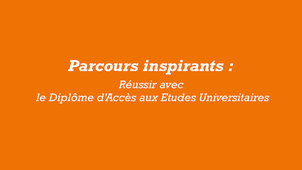 Parcours Inspirants : Réussir avec le DAEU - Matthias Flamein