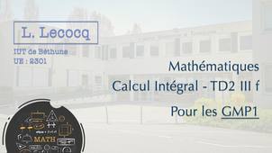 L. Lecocq - GMP1 - Maths - Calcul Intégral - TD2 III f