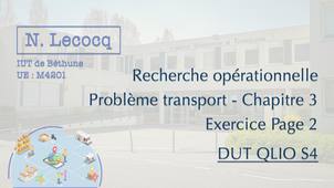 N. Lecocq - DUT QLIO S4 - Recherche opérationnelle - Problème transport - Chapitre 3 - Vidéo 4