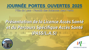 JPO 2025 - Présentation de la Licence Accès Santé et du Parcours Spécifique Accès Sante (PASS L.A.S)