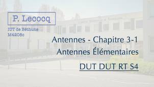 P.Lecocq - DUT RT S4 - Antennes - Ch3-1 - Antennes élémentaires