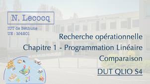 N. Lecocq - DUT QLIO S4 - Recherche opérationnelle - Chapitre 1 - Programmation linéaire - Comparaison