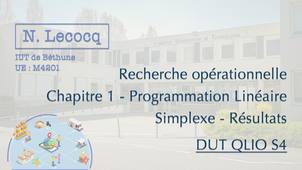 N. Lecocq - DUT QLIO S4 - Recherche opérationnelle - Chapitre 1 - Programmation linéaire - Simplexe - Résultats