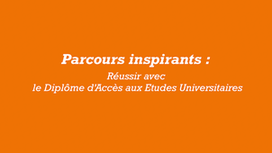 Parcours Inspirants : Réussir avec le DAEU - Elodie Magnier