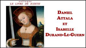 Le Livre de Judith / Daniel Attala et Isabelle Durand-Le Guern