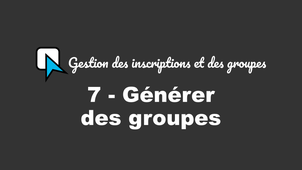 7- Générer des groupes