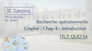 N. Lecocq - DUT QLIO S4 - Graphes - Chapitre 4 - Introduction