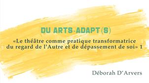 DU Arts-Adapt(s) - 19/02/24 - Déborah D'Arvers