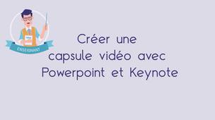 Capsule vidéo depuis Powerpoint ou Keynote