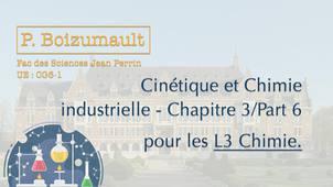 P. Boizumault - L3 Chimie - Cinétique et chimie industrielle - Chapitre 3 - Part 6