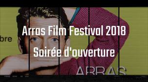 Soirée d'ouverture - Arras Film Festival 2018