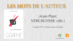Les Mots de l'Auteur - Graphè n°33 : David contre Goliath - Jean-Marc Vercruysse(dir.)