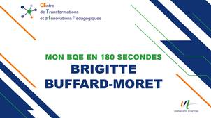 Mon BQE en 180 secondes : Brigitte BUFFARD MORET