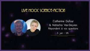 Mooc SF v3 - Catherine Dufour répond à vos questions, session animée par Natacha Vas-Deyres