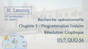 N. Lecocq - DUT QLIO S4 - Recherche opérationnelle - Chapitre 1 - Programmation linéaire - Résolution Graphique