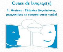 1- Autisme : théories linguistiques, pragmatique et comportement verbal / Matinée