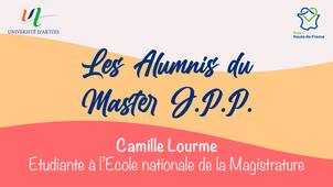 Les Alumnis du Master Justice, Procès, Procédures (JPP) : Camille Lourme