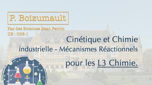 P. Boizumault - L3 Chimie - Cinétique et chimie industrielle - Mécanismes Réactionnels